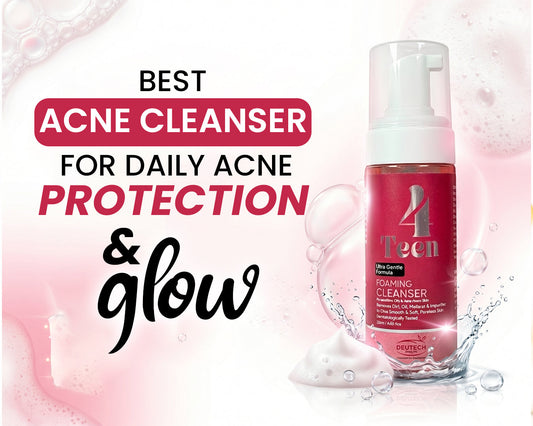 Best Anti Acne Cleanser for Daily Acne Protection and Glow - 4 Teen Foaming Cleanser