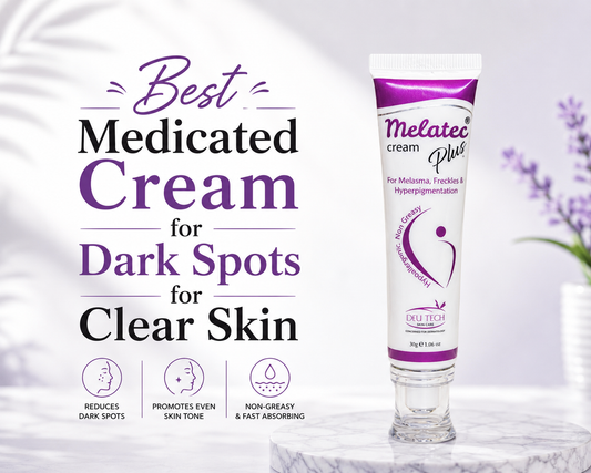 Best Medicated Cream for Dark Spots in Pakistan for Clear Skin - Melatec Plus Cream