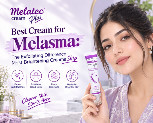 Best Cream for Melasma: The Exfoliating Difference Most Brightening Creams Skip - Melatec Plus Cream