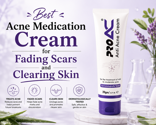 Best Acne Medication Cream for Fading Scars and Clearing Skin in Pakistan - ProAC Anti Acne Cream