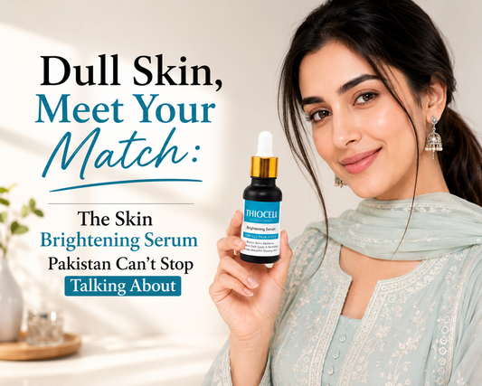 Dull Skin, Meet Your Match: The Skin Brightening Serum Pakistan Can't Stop Talking About
